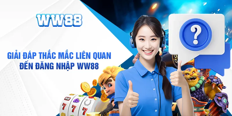 Ưu điểm khi hội viên đăng nhập WW88